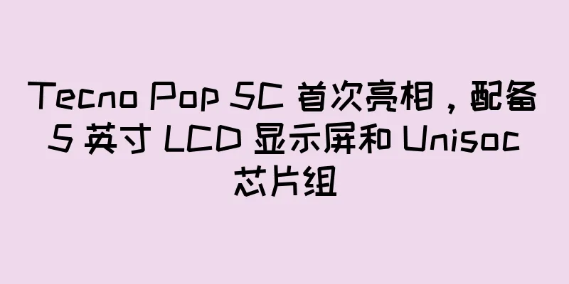 Tecno Pop 5C 首次亮相，配备 5 英寸 LCD 显示屏和 Unisoc 芯片组
