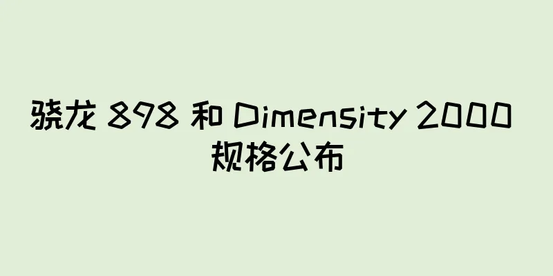 骁龙 898 和 Dimensity 2000 规格公布