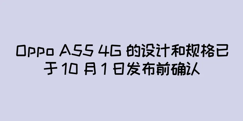 Oppo A55 4G 的设计和规格已于 10 月 1 日发布前确认