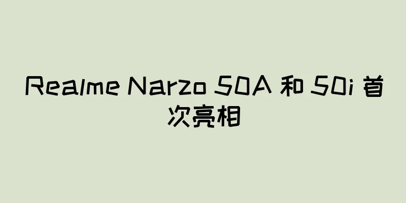 Realme Narzo 50A 和 50i 首次亮相