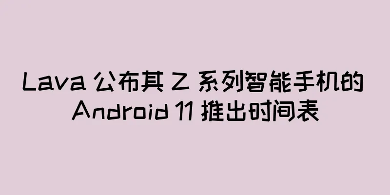 Lava 公布其 Z 系列智能手机的 Android 11 推出时间表
