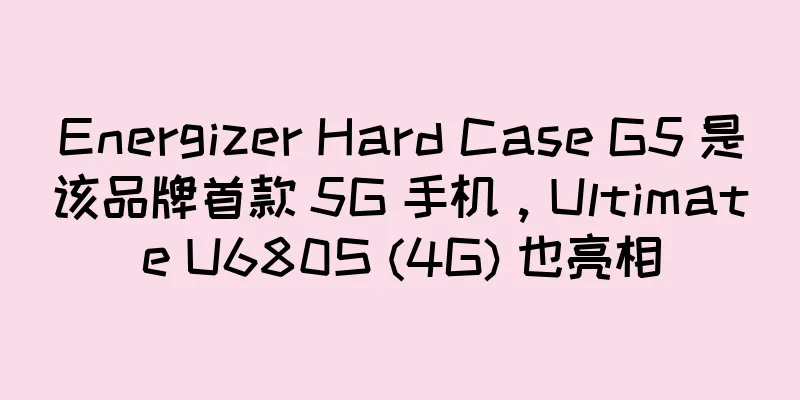 Energizer Hard Case G5 是该品牌首款 5G 手机，Ultimate U680S (4G) 也亮相