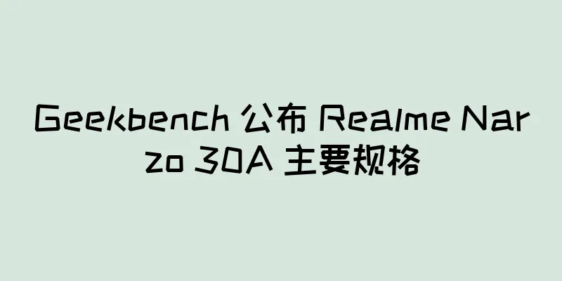 Geekbench 公布 Realme Narzo 30A 主要规格