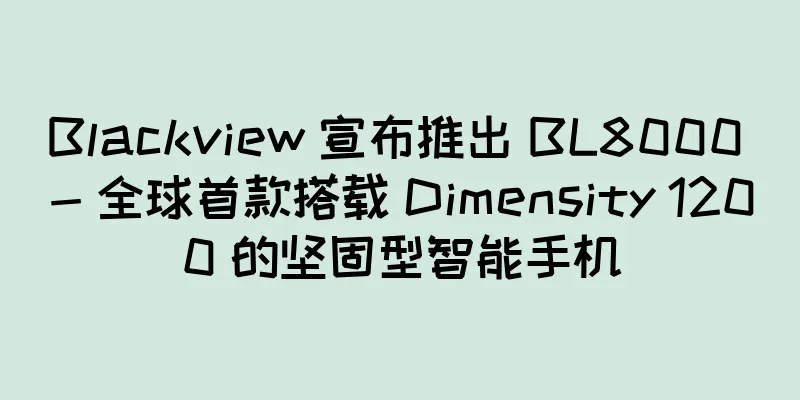 Blackview 宣布推出 BL8000 - 全球首款搭载 Dimensity 1200 的坚固型智能手机