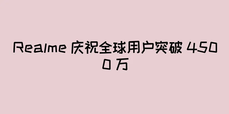 Realme 庆祝全球用户突破 4500 万