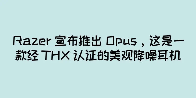 Razer 宣布推出 Opus，这是一款经 THX 认证的美观降噪耳机