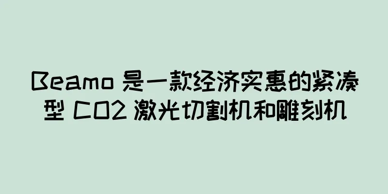 Beamo 是一款经济实惠的紧凑型 CO2 激光切割机和雕刻机