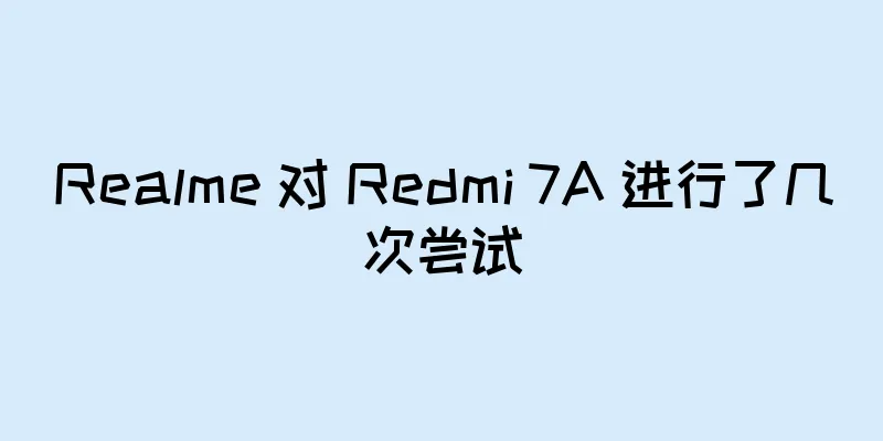 Realme 对 Redmi 7A 进行了几次尝试