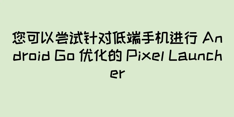 您可以尝试针对低端手机进行 Android Go 优化的 Pixel Launcher
