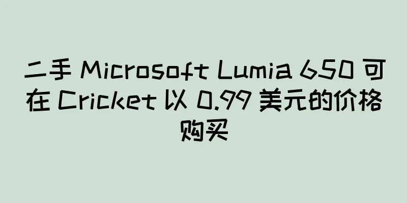 二手 Microsoft Lumia 650 可在 Cricket 以 0.99 美元的价格购买