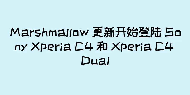 Marshmallow 更新开始登陆 Sony Xperia C4 和 Xperia C4 Dual
